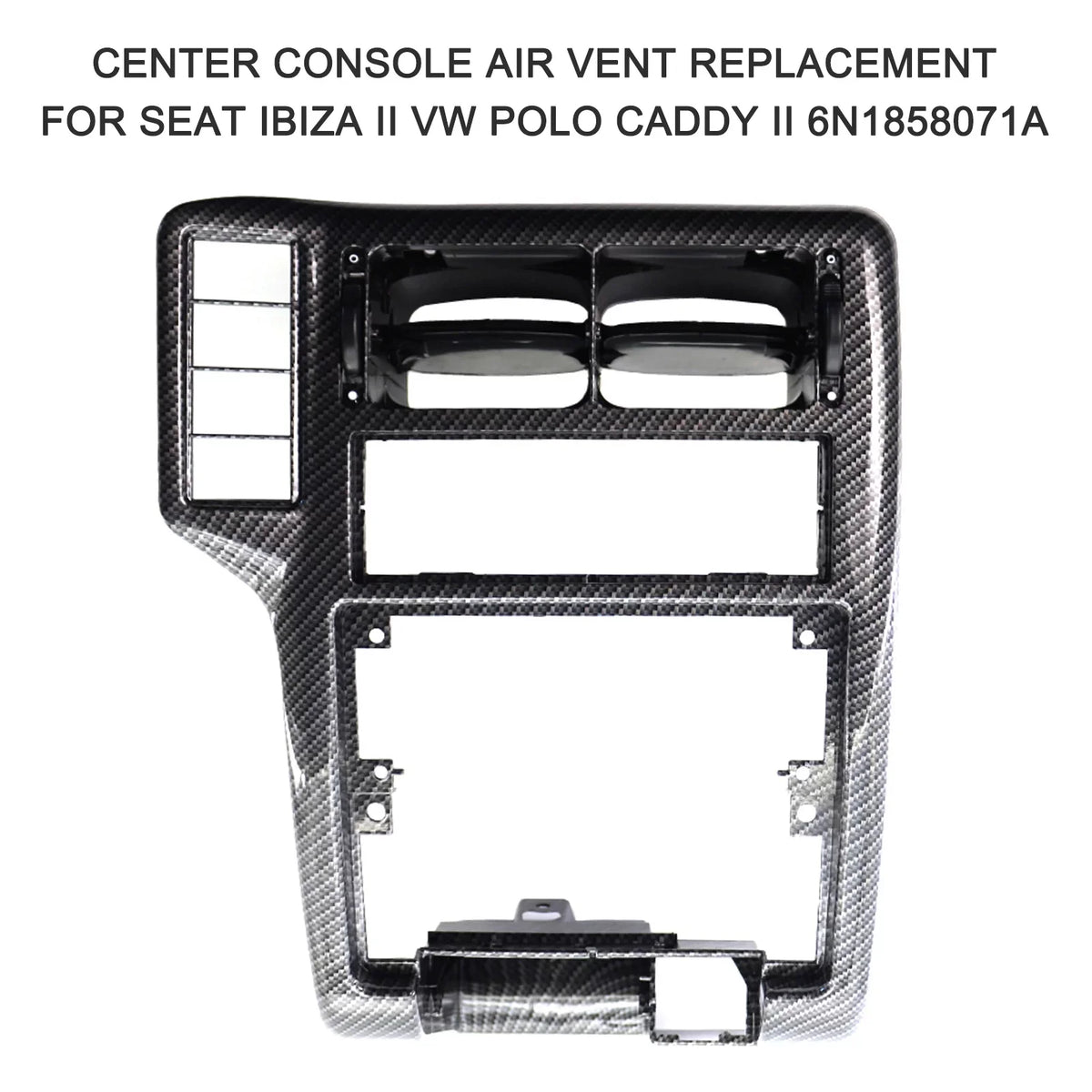 for Console Caddy Replacement Air 6N1858071A II Vent Ibiza Center Seat OWSOO II