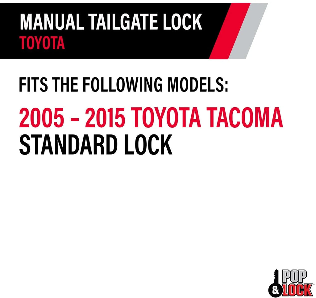 TACOMA Pop TOYOTA Tailgate & Lock 05-15 Tacoma Manual 2005-2015 Fits PL5500 Fits select: Lock