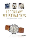 From to Piguet Legendary Wristwatches: Pre-Owned Paperback Zenith Audemars