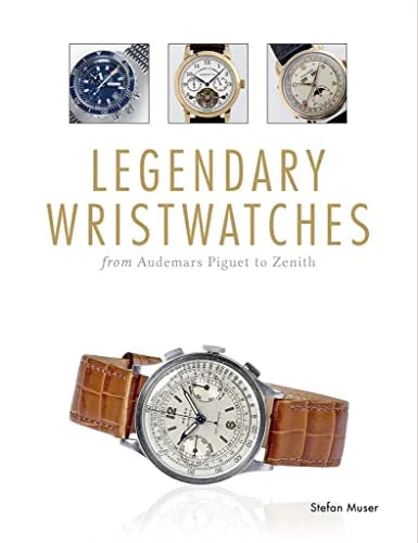 From to Piguet Legendary Wristwatches: Pre-Owned Paperback Zenith Audemars